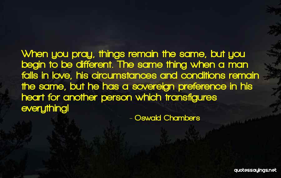 Preference Quotes By Oswald Chambers