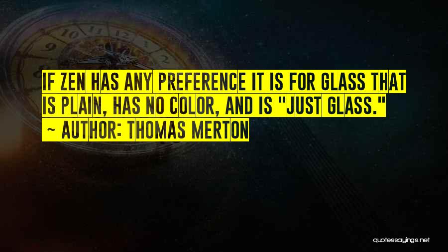 Preference Quotes By Thomas Merton