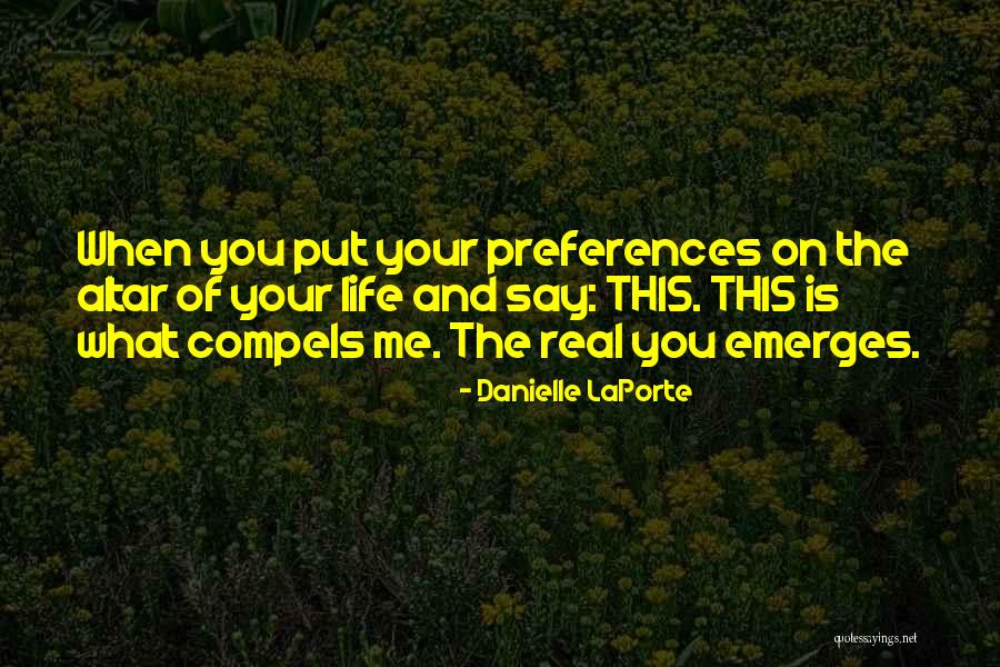 Preferences Of Life Quotes By Danielle LaPorte Preferences Of Life Quotes By Danielle LaPorte