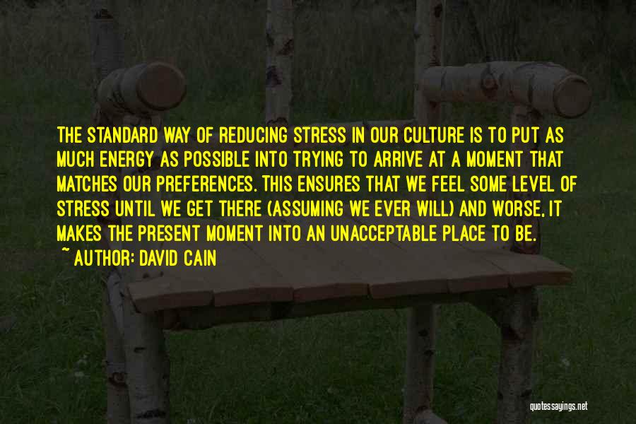 Preferences Quotes By David Cain