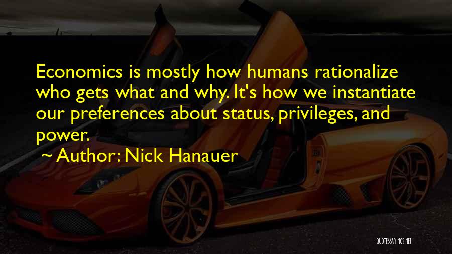 Preferences Quotes By Nick Hanauer