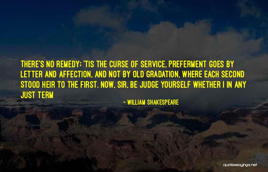 Preferment Quotes By William Shakespeare Preferment Quotes By William Shakespeare