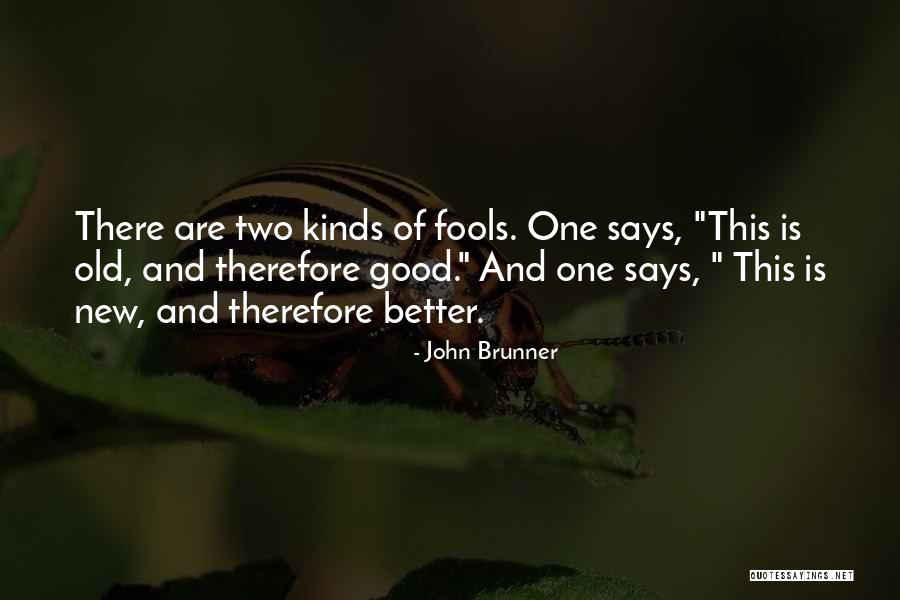 Prefieres Andar Quotes By John Brunner Prefieres Andar Quotes By John Brunner