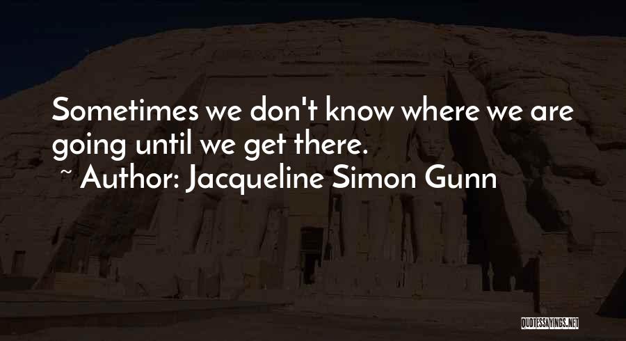 Prefiguration Quotes By Jacqueline Simon Gunn