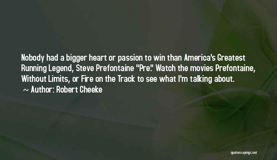 Prefontaine Quotes By Robert Cheeke