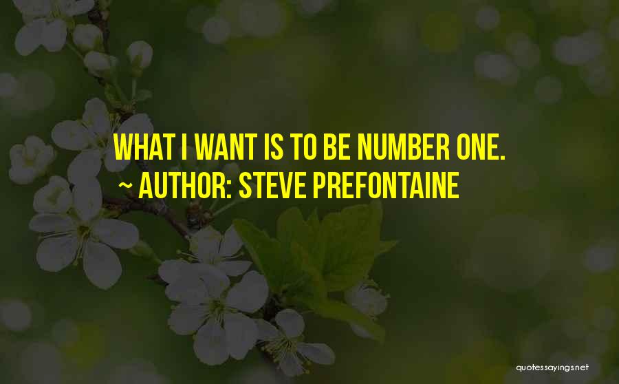 Prefontaine Quotes By Steve Prefontaine