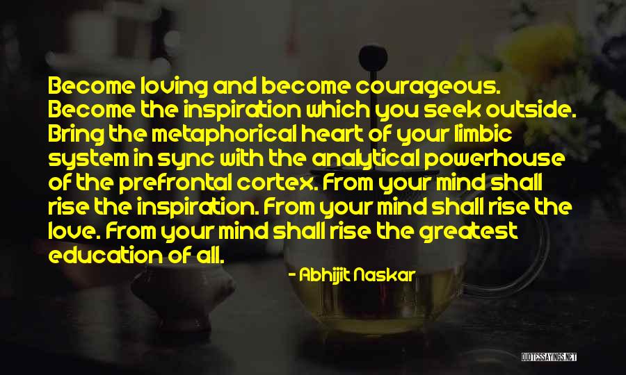 Prefrontal Cortex Quotes By Abhijit Naskar