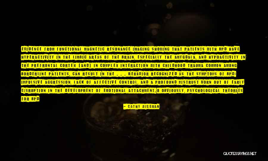 Prefrontal Cortex Quotes By Cathy Wiseman Prefrontal Cortex Quotes By Cathy Wiseman