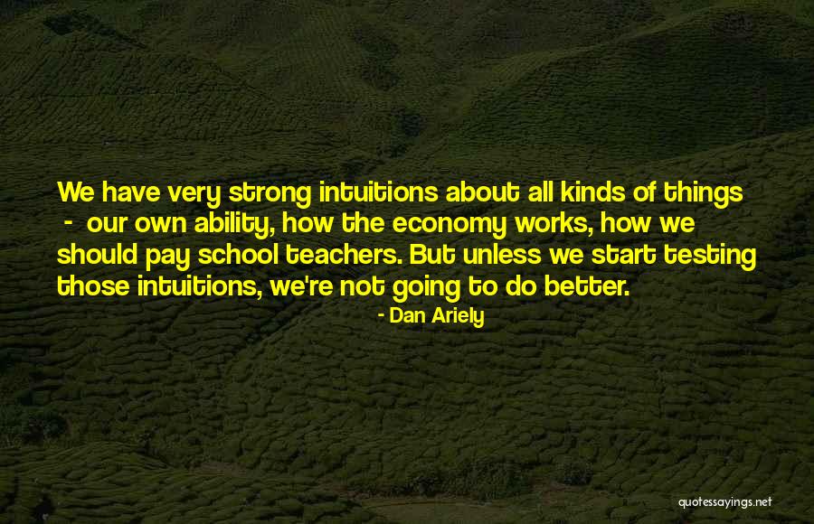Pregatita Versuri Quotes By Dan Ariely Pregatita Versuri Quotes By Dan Ariely