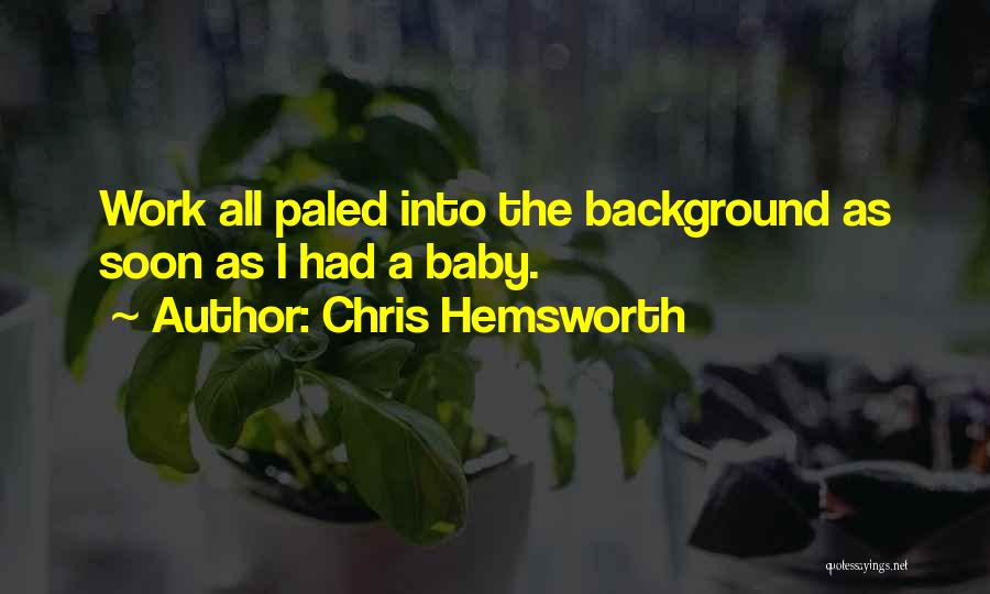Preggy Quotes By Chris Hemsworth