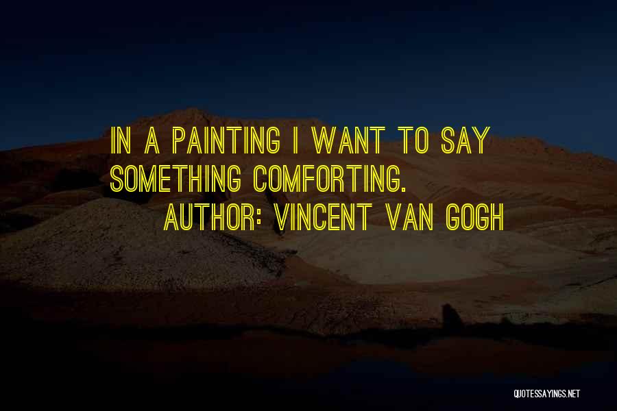 Pregio Quotes By Vincent Van Gogh