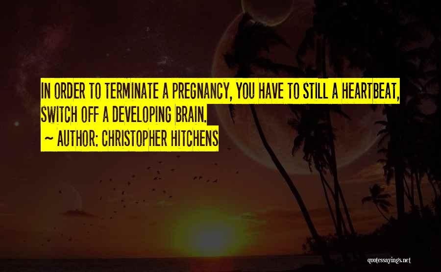 Pregnancy Abortion Quotes By Christopher Hitchens