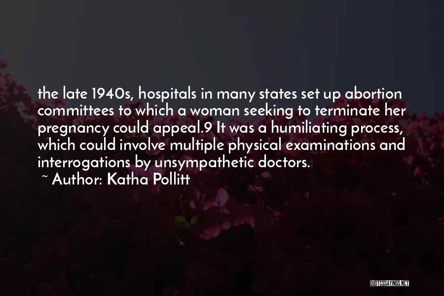 Pregnancy Abortion Quotes By Katha Pollitt