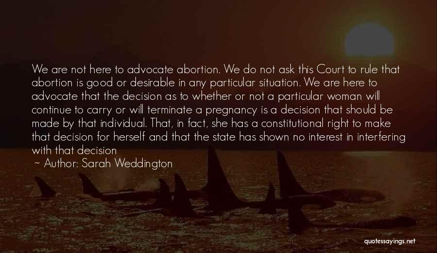 Pregnancy Abortion Quotes By Sarah Weddington