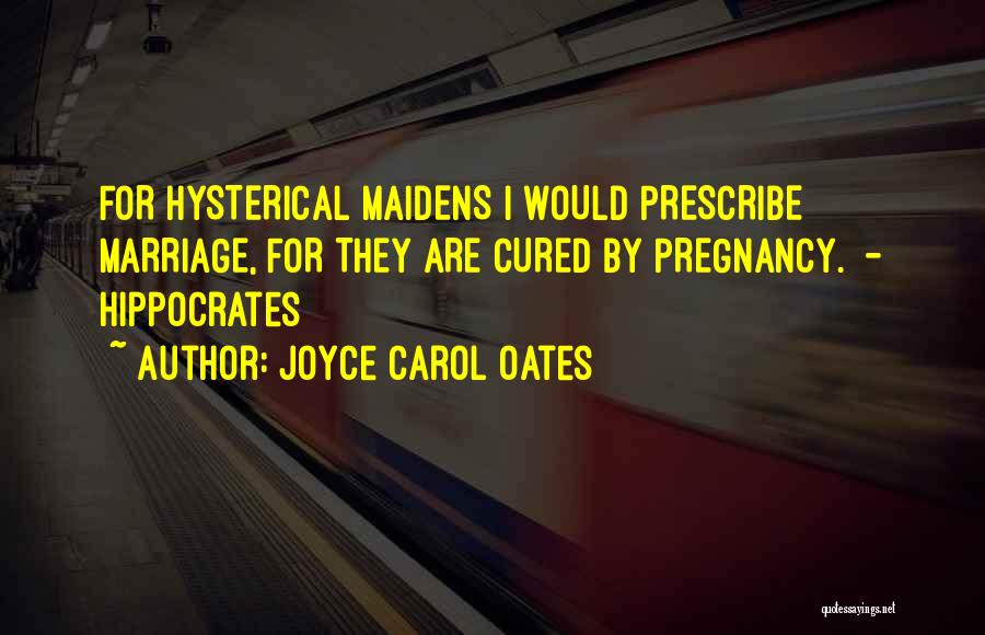 Pregnancy And Marriage Quotes By Joyce Carol Oates