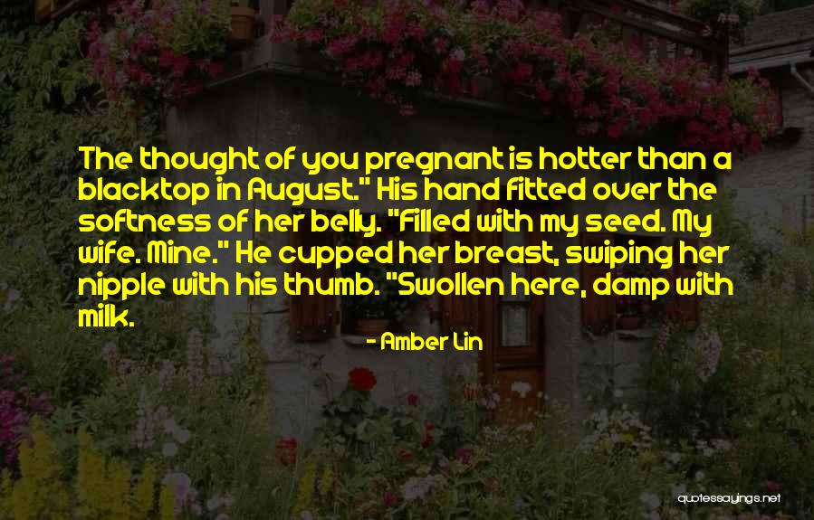 Pregnancy Belly Quotes By Amber Lin Pregnancy Belly Quotes By Amber Lin