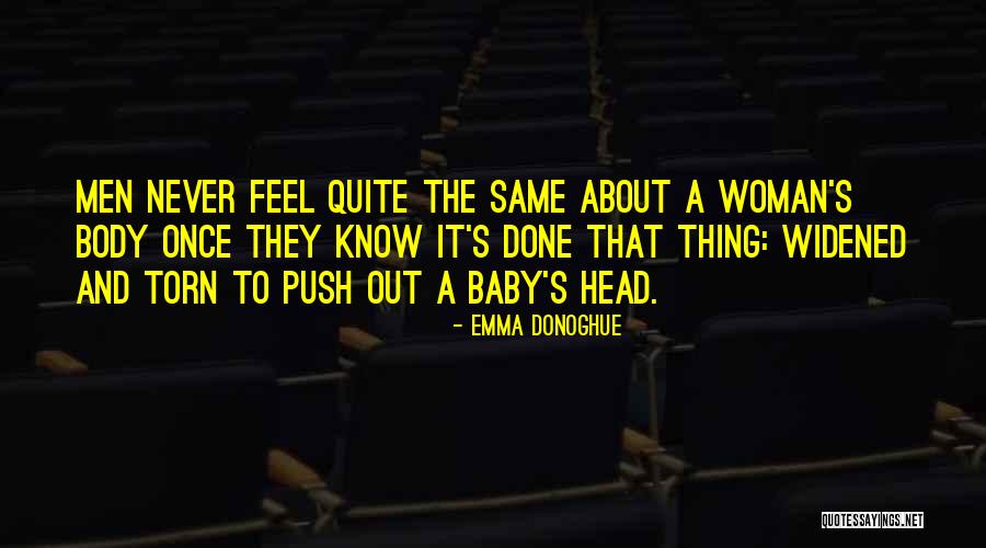 Pregnancy Body Quotes By Emma Donoghue Pregnancy Body Quotes By Emma Donoghue