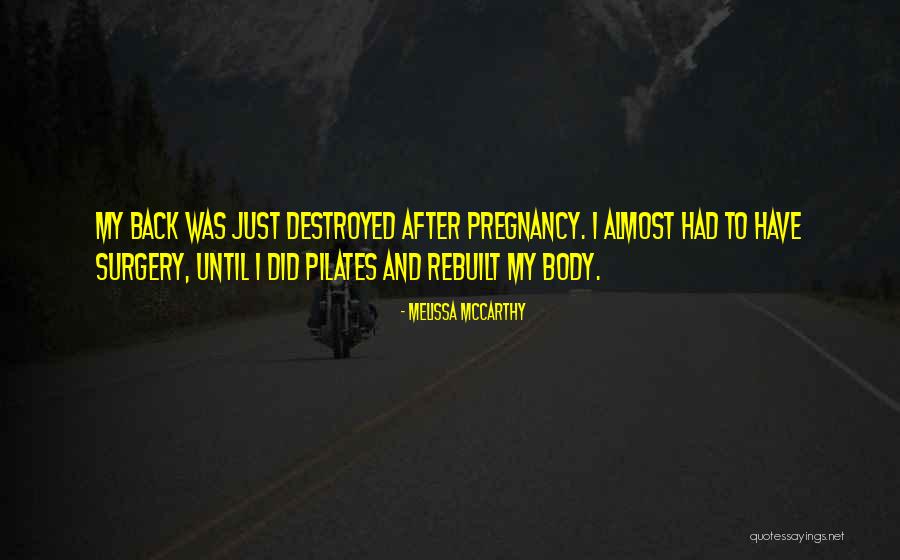 Pregnancy Body Quotes By Melissa McCarthy Pregnancy Body Quotes By Melissa McCarthy
