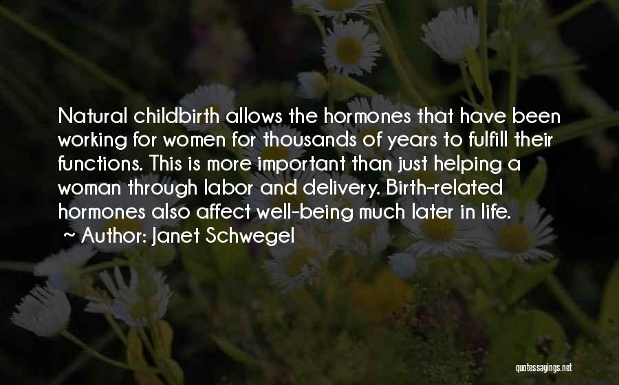 Pregnancy Delivery Quotes By Janet Schwegel