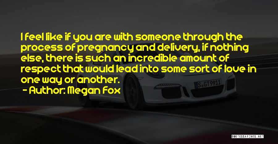 Pregnancy Delivery Quotes By Megan Fox