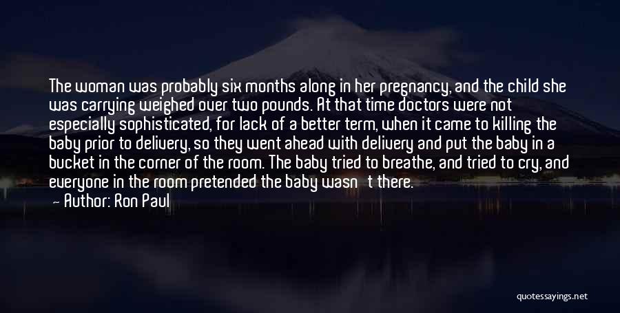 Pregnancy Delivery Quotes By Ron Paul