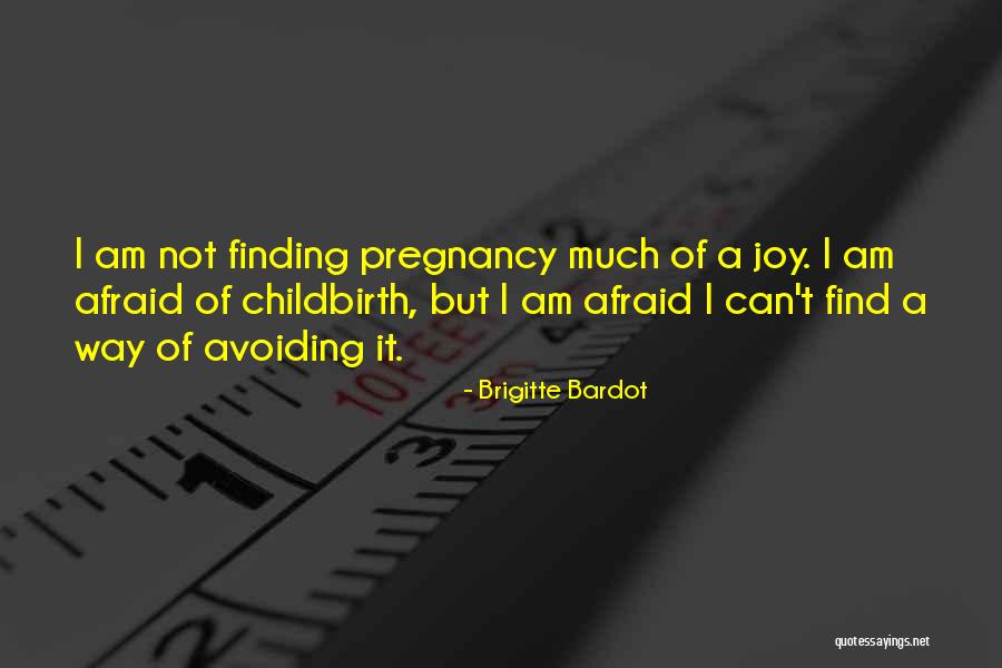 Pregnancy Joy Quotes By Brigitte Bardot Pregnancy Joy Quotes By Brigitte Bardot