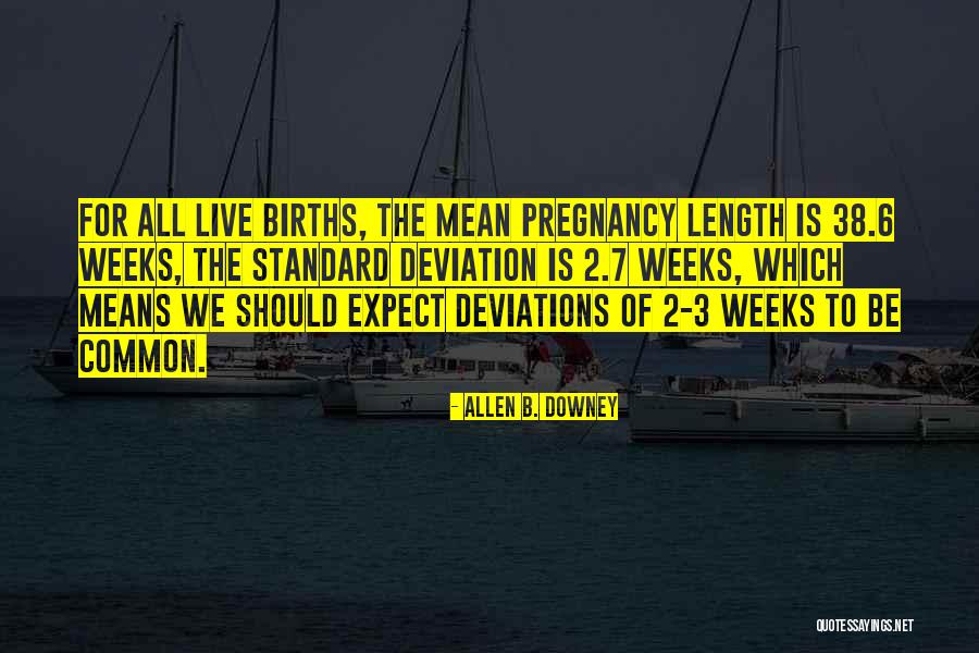 Pregnancy Quotes By Allen B. Downey