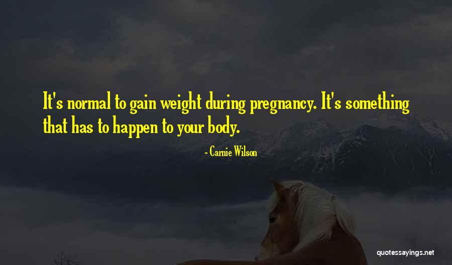 Pregnancy Quotes By Carnie Wilson