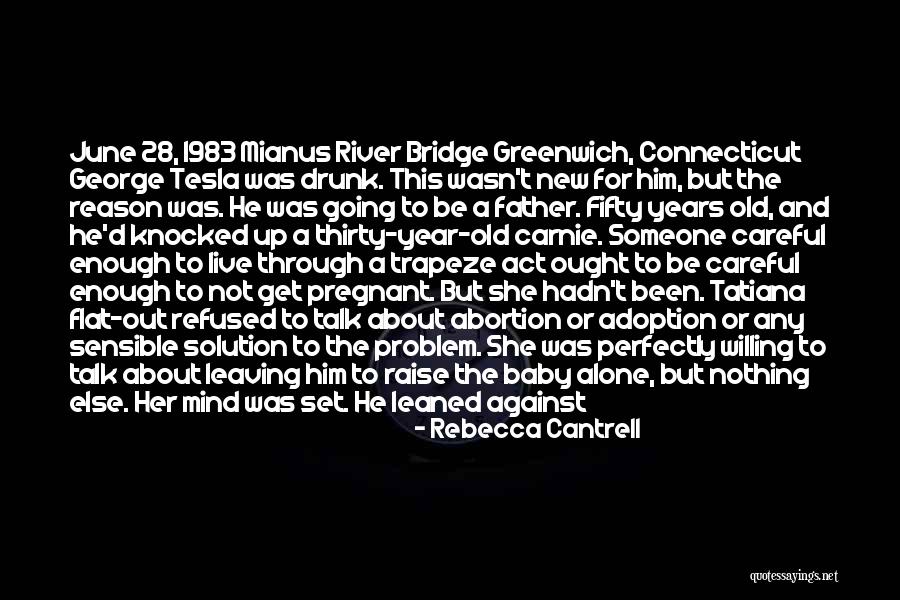 Pregnant And Doing It Alone Quotes By Rebecca Cantrell