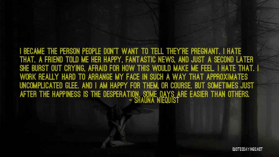 Pregnant Best Friend Quotes By Shauna Niequist Pregnant Best Friend Quotes By Shauna Niequist