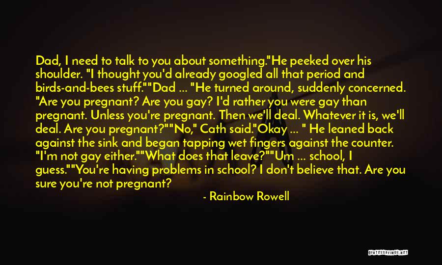 Pregnant Dad Quotes By Rainbow Rowell Pregnant Dad Quotes By Rainbow Rowell