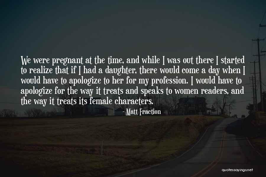 Pregnant Daughter Quotes By Matt Fraction Pregnant Daughter Quotes By Matt Fraction