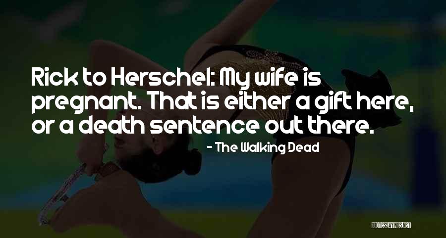 Pregnant Funny Quotes By The Walking Dead