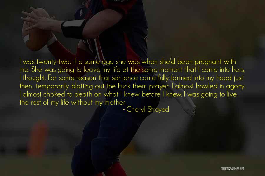 Pregnant Mom Quotes By Cheryl Strayed