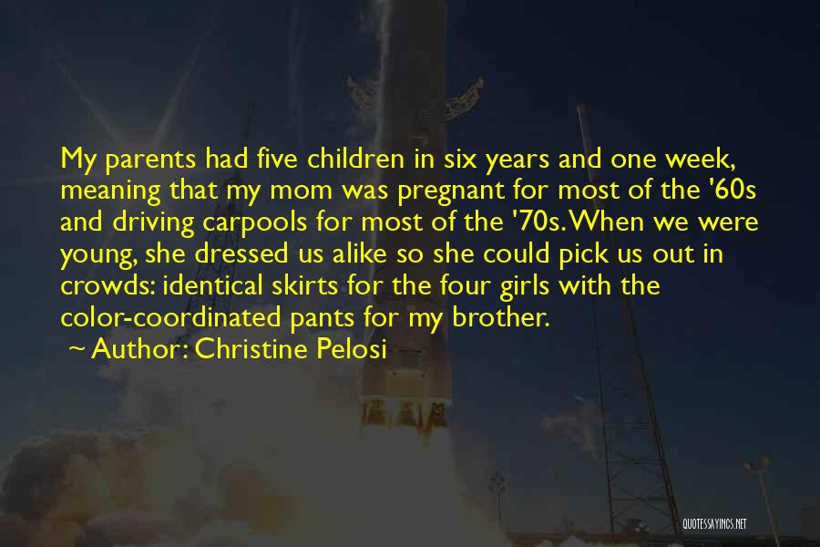 Pregnant Quotes By Christine Pelosi