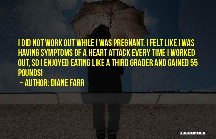 Pregnant Quotes By Diane Farr