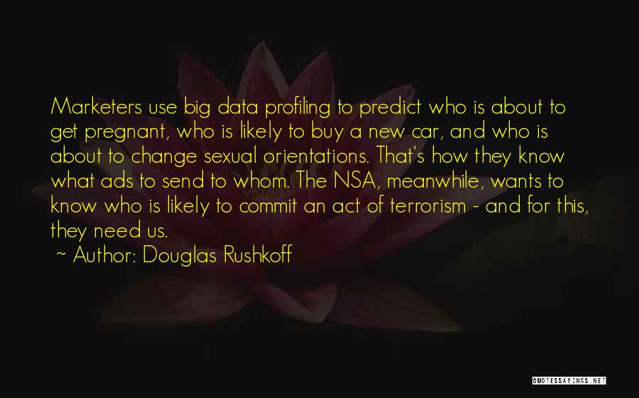 Pregnant Quotes By Douglas Rushkoff