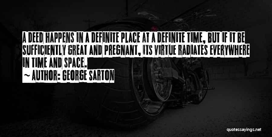 Pregnant Quotes By George Sarton