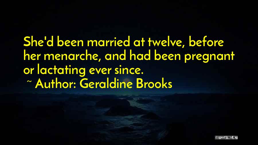 Pregnant Quotes By Geraldine Brooks