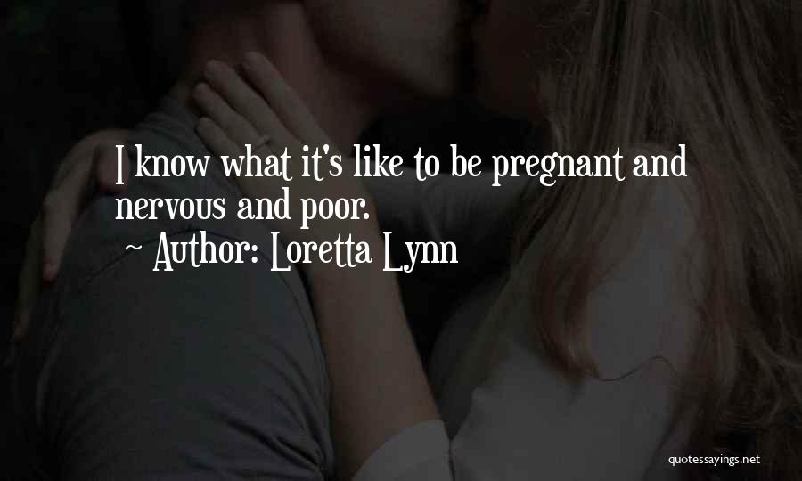 Pregnant Quotes By Loretta Lynn