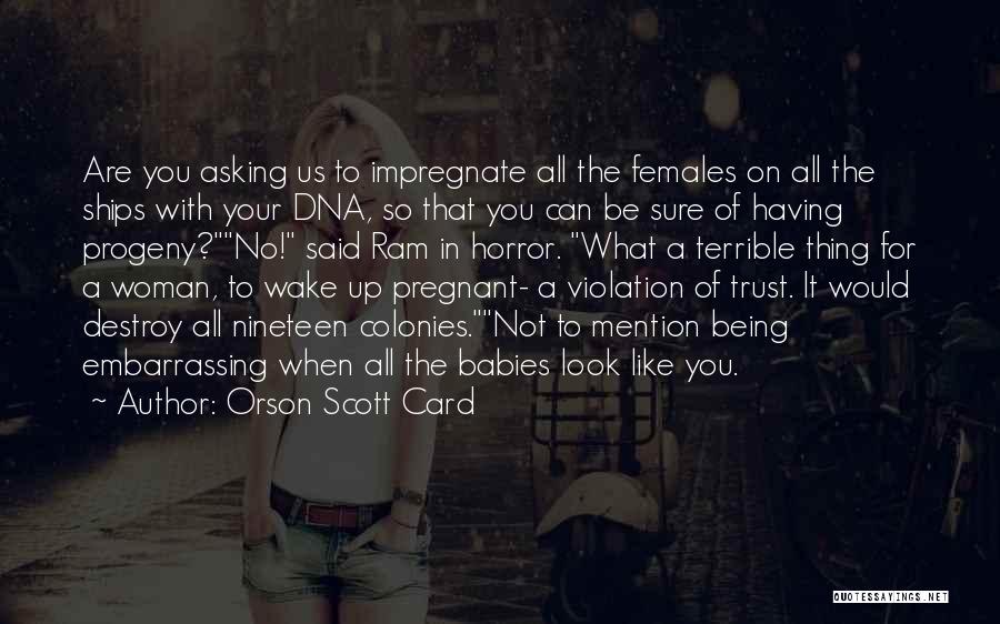 Pregnant Quotes By Orson Scott Card