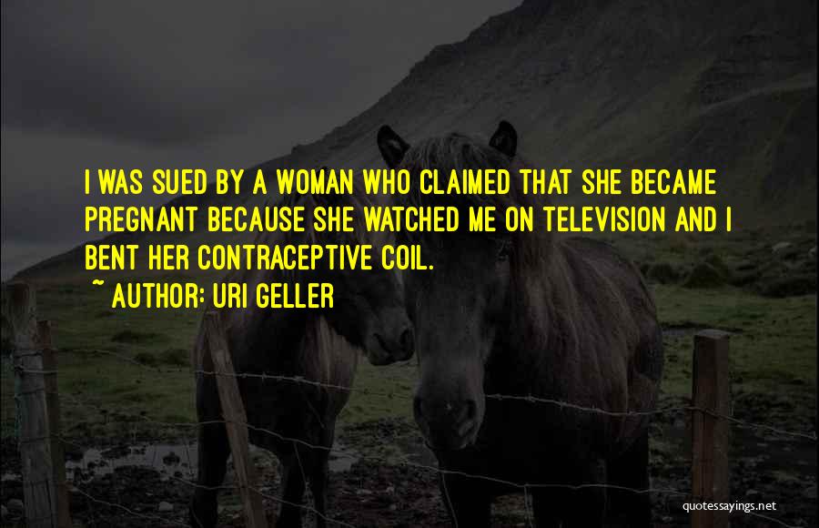 Pregnant Quotes By Uri Geller