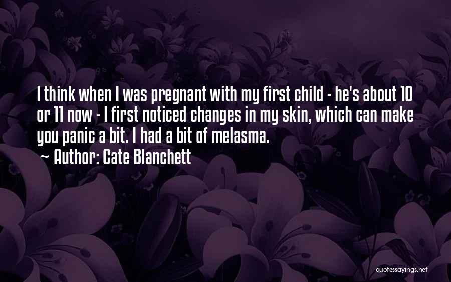 Pregnant With First Child Quotes By Cate Blanchett