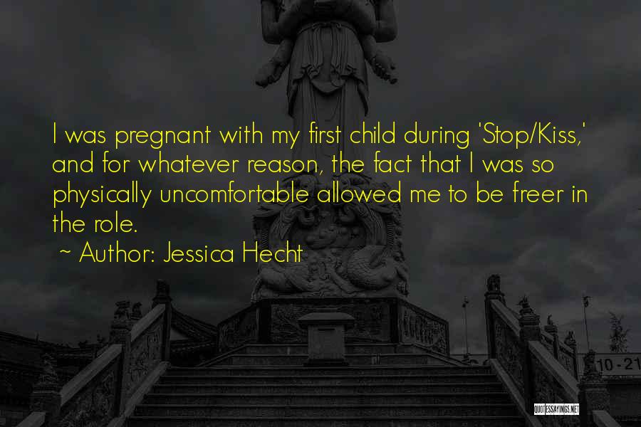 Pregnant With First Child Quotes By Jessica Hecht