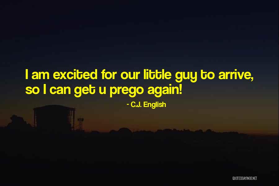 Prego Quotes By C.J. English Prego Quotes By C.J. English