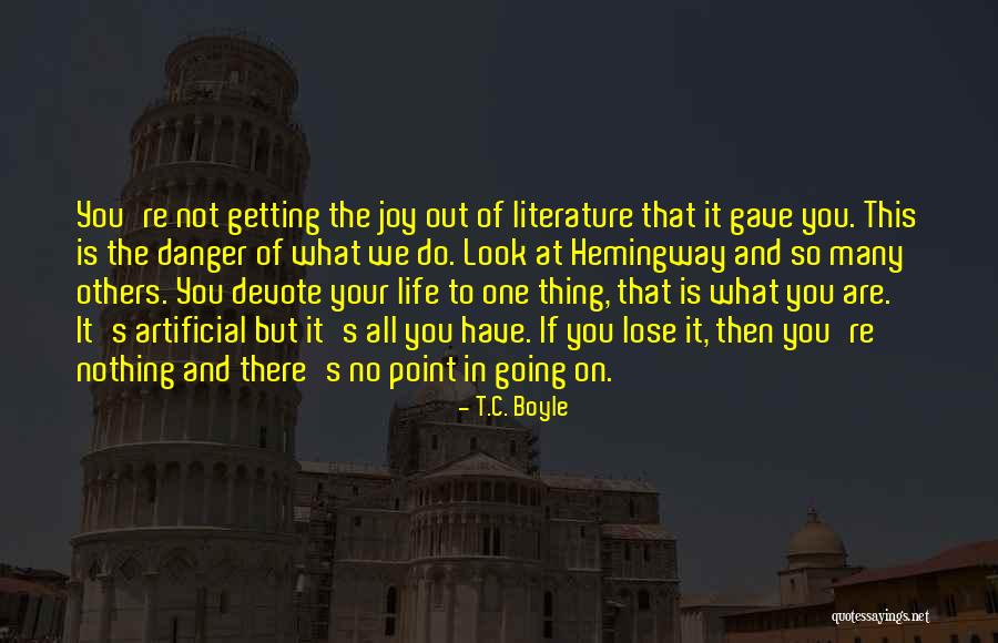 Pregunto Infinitive Quotes By T.C. Boyle Pregunto Infinitive Quotes By T.C. Boyle