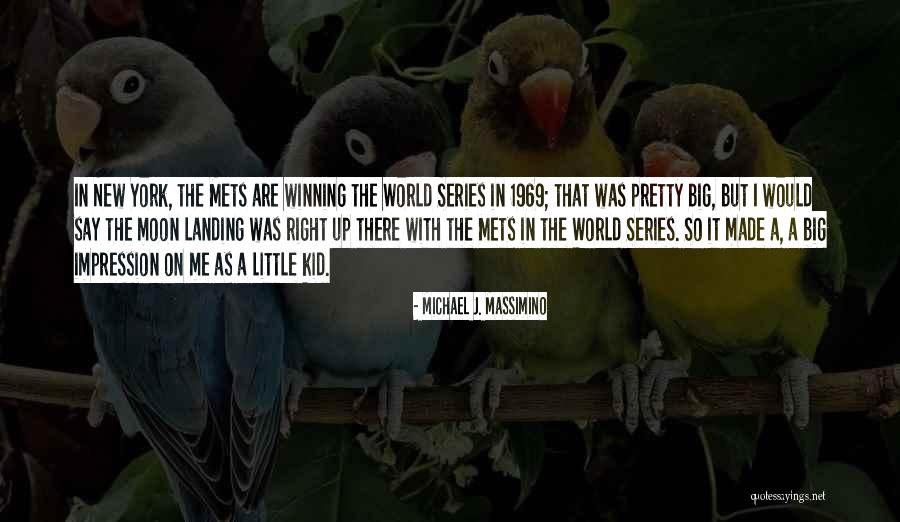 Prehensile Tongue Quotes By Michael J. Massimino Prehensile Tongue Quotes By Michael J. Massimino