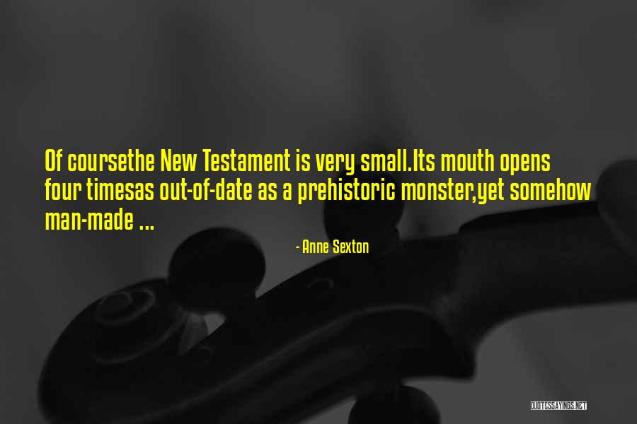 Prehistoric Man Quotes By Anne Sexton Prehistoric Man Quotes By Anne Sexton