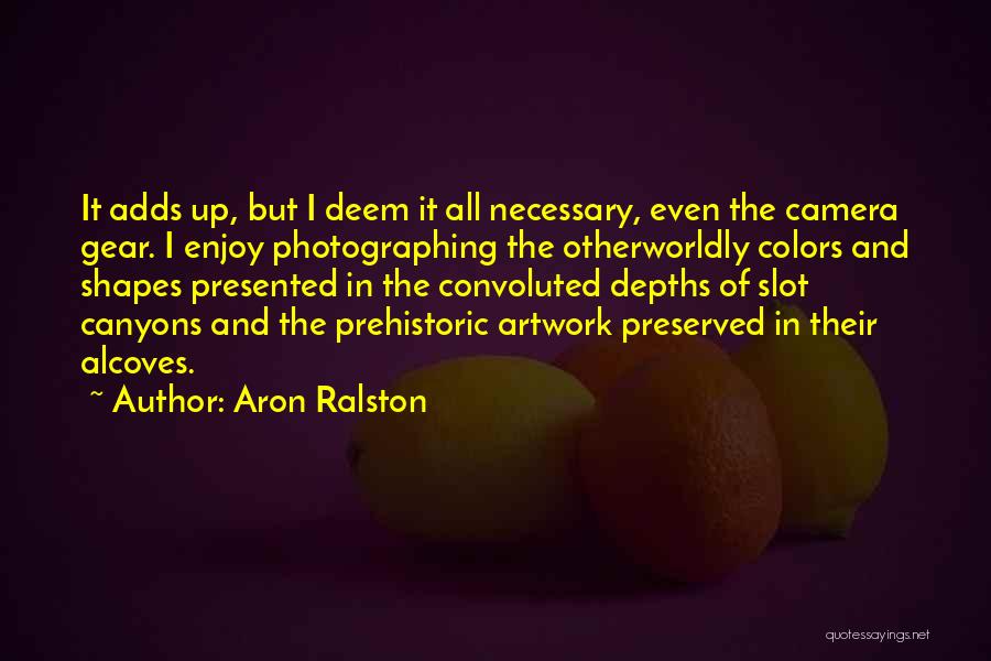 Prehistoric Quotes By Aron Ralston