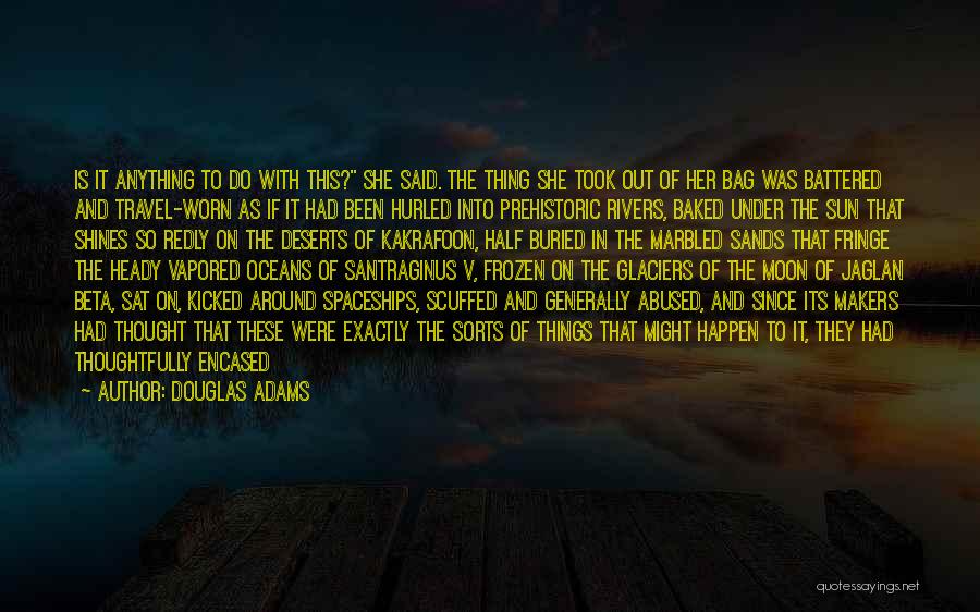 Prehistoric Quotes By Douglas Adams